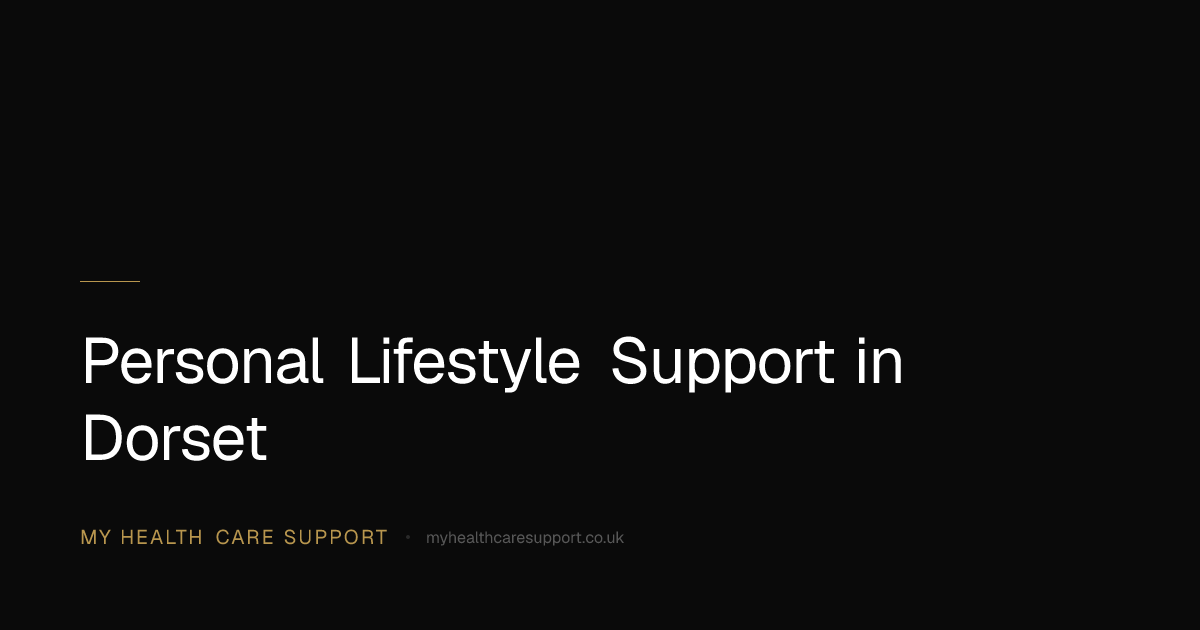 Personal Lifestyle Support in Dorset | My Health Care Support